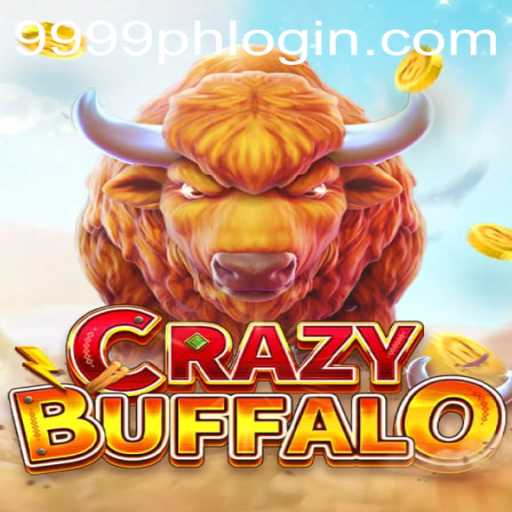 Discover CRAZYBUFFALO: A Dive into the Electrifying Experience with 9999PH